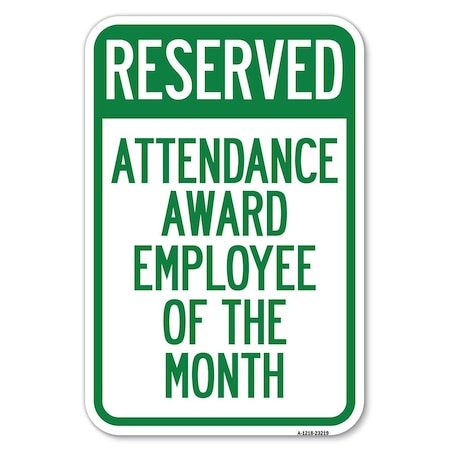 Signmission Reserved Attendance Award Employee of the Month Heavy-Gauge Alum. Sign, 12" x 18", A-1218-23219 A-1218-23219